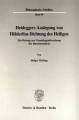 Heideggers Auslegung von Hölderlins Dichtung des Heiligen: Ein Beitrag zur Grundlagenforschung der Daseinsanalyse