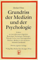 Grundriß der Medizin und Psychologie: Ansätze zu einer phänomenologischen Physiologie, Psychologie, Pathologie und Therapie und zu einer daseinsgemässen Präventiv-Medizin, 3. Auflage